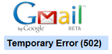 Gmail Temporary Error 502