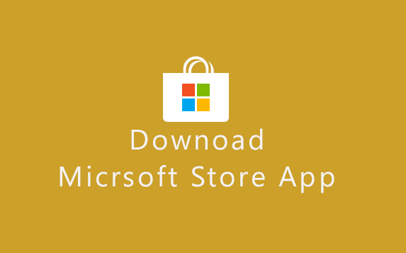 Download Microsoft Store App For Windows 10