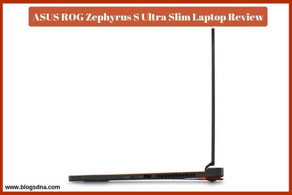 ASUS ROG Zephyrus S Ultra Slim Laptop Review-Amazon