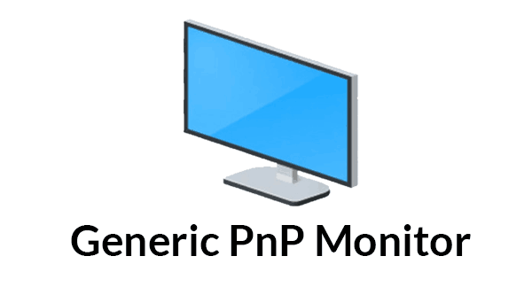 Fix Generic PnP Monitor Driver