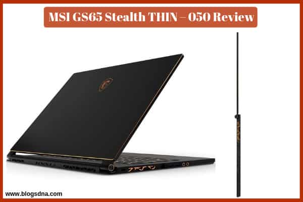 MSI GS65 Stealth THIN – 050 Review -Amazon