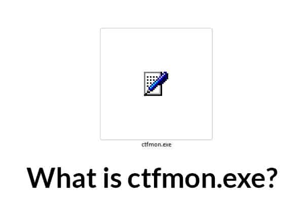 What is ctfmon.exe
