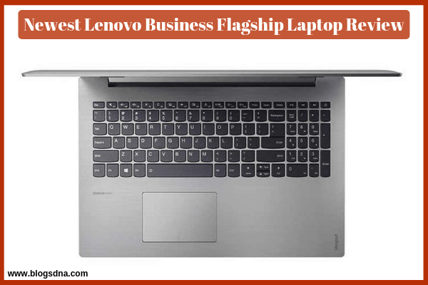 newest-lenovo-business-flagship-laptop-review-amazon