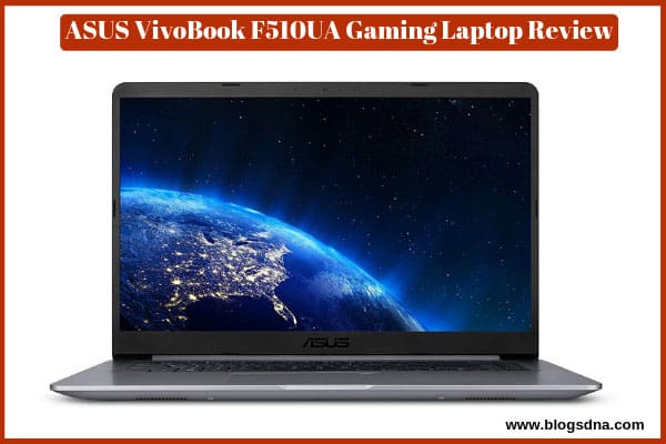 asus-vivobook-f510ua-gaming-laptop-review