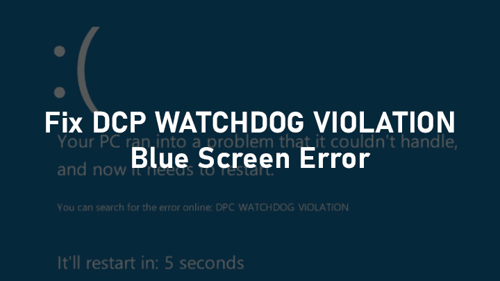 How to Fix DPC WATCHDOG VIOLATION