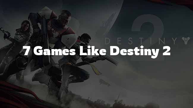 Games Like Destiny 2