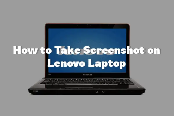 Take Screenshot on Lenovo Laptop