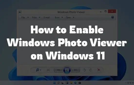 Enable Windows Photo Viewer on Windows 11