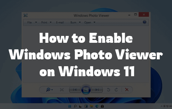 Enable Windows Photo Viewer on Windows 11