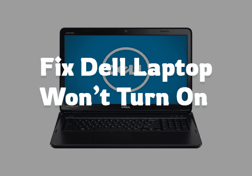 How to Fix Dell Laptop Won't Turn ON Error? How to Fix Dell Laptop Won't Turn ON Error?