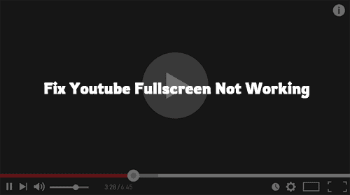 Youtube Fullscreen Not Working